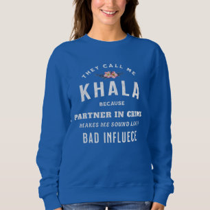 They Call Me Khala, Partner in Crime Sweatshirt