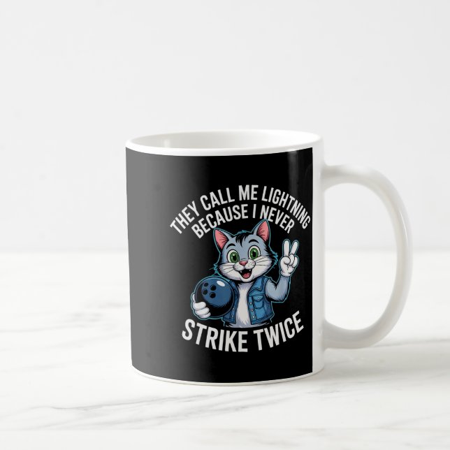 They Call Me Lightning Because I Never Strike Twic Coffee Mug (Right)