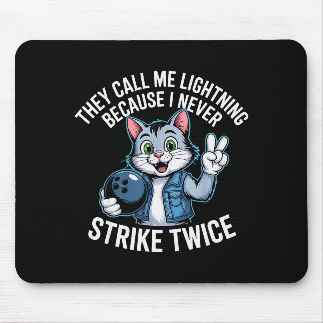 They Call Me Lightning Because I Never Strike Twic Mouse Mat (Front)