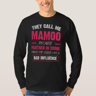 They Call Me Mamoo Because Partner In Crime Funny T-Shirt