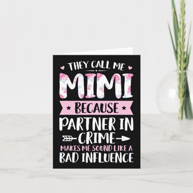 They Call Me Mimi Because Partner In Crime Funny M Card (Front)