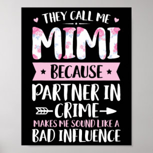 They Call Me Mimi Because Partner In Crime Funny M Poster