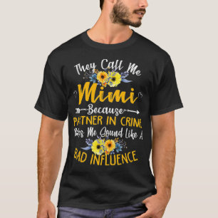 They Call Me Mimi Because Partner In Crime Mothers T-Shirt