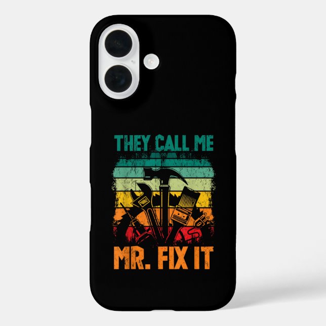 They Call Me Mr Fix It Case-Mate iPhone Case (Back)
