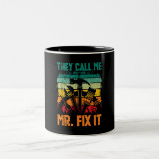 They Call Me Mr Fix It Two-Tone Coffee Mug