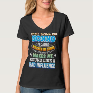 They Call Me Nonno Because Partner In Crime Father T-Shirt