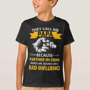 They call me papa because Partner in Crime Papa T-Shirt