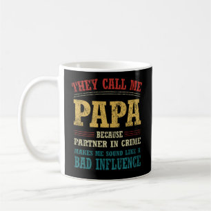 They Call Me Papa Because Partner In Crime Vintage Coffee Mug
