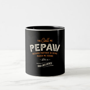 They Call Me Pepaw Because Partner In Crime Funny Two-Tone Coffee Mug