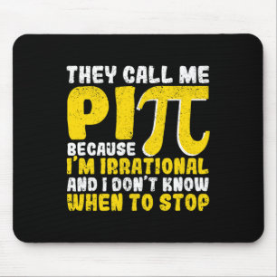 They Call Me Pi Because Im Irrational Back To Scho Mouse Mat