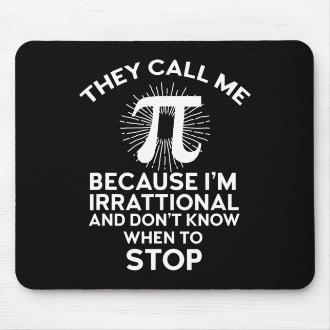 They Call Me Pi Funny Math Geek Teacher 3.14 Pi Da Mouse Mat (Front)