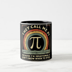 They Call Me Pi Funny Math Two-Tone Coffee Mug