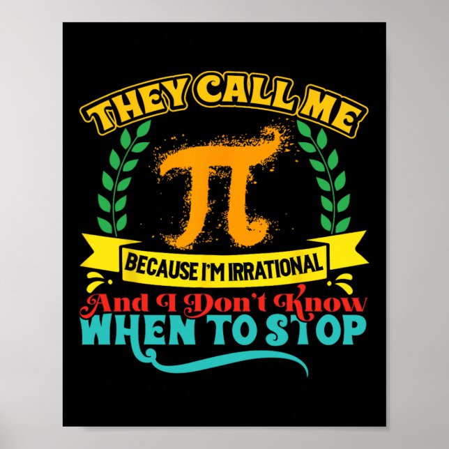They Call Me Pi Math Geek Teacher 3.14 Pi Day  Poster (Front)