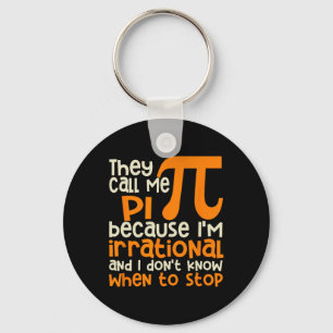 They Call Me Pi Symbol Irrational Math Pi Day Scie Key Ring
