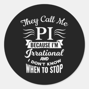 They Call Me Pi Symbol Pi Day Cute Funny Gift Classic Round Sticker