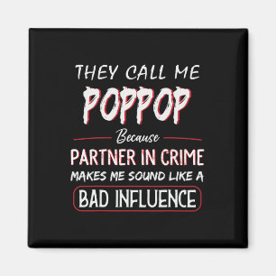 They Call Me Poppop Because Partner In Crime Fathe Magnet