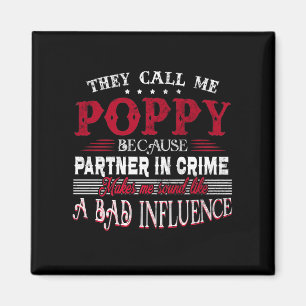 They Call Me Poppy Because Partner In Crime Makes Magnet