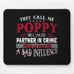 They Call Me Poppy Because Partner In Crime Makes Mouse Mat