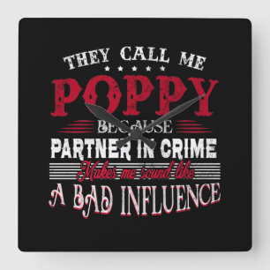 They Call Me Poppy Because Partner In Crime Makes Square Wall Clock