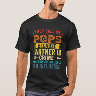 They Call Me Pops Because Partner In Crime Father' T-Shirt