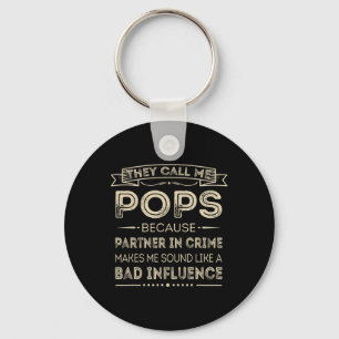 They Call Me Pops Because Partner In Crime Fun Pap Key Ring