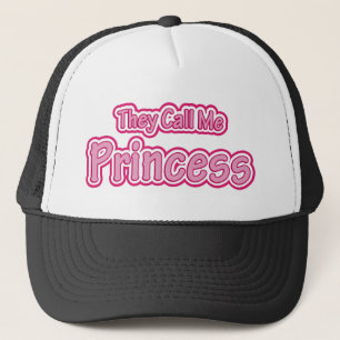 They Call Me Princess Trucker Hat