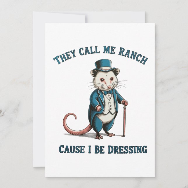 They Call Me Ranch Cause I Be Dressing Possum Invitation (Front)