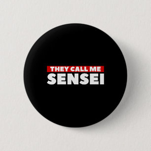 They Call Me Sensei Martial Arts Karate 6 Cm Round Badge