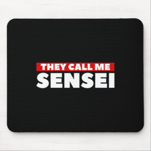 They Call Me Sensei Martial Arts Karate Mouse Mat