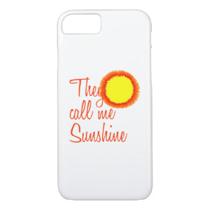 They call me Sunshine iPhone 8/7 Case