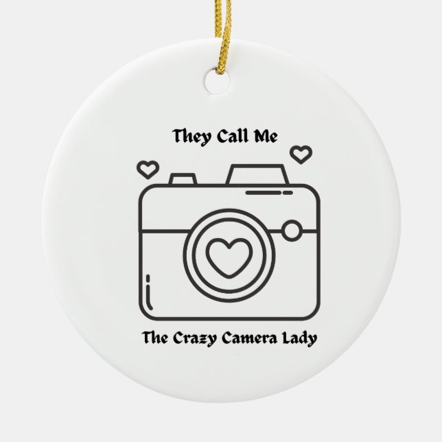 They Call Me the Crazy Camera Lady Ceramic Tree Decoration (Front)