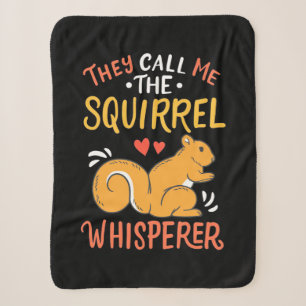 They Call Me The Squirrel Whisperer Sherpa Blanket