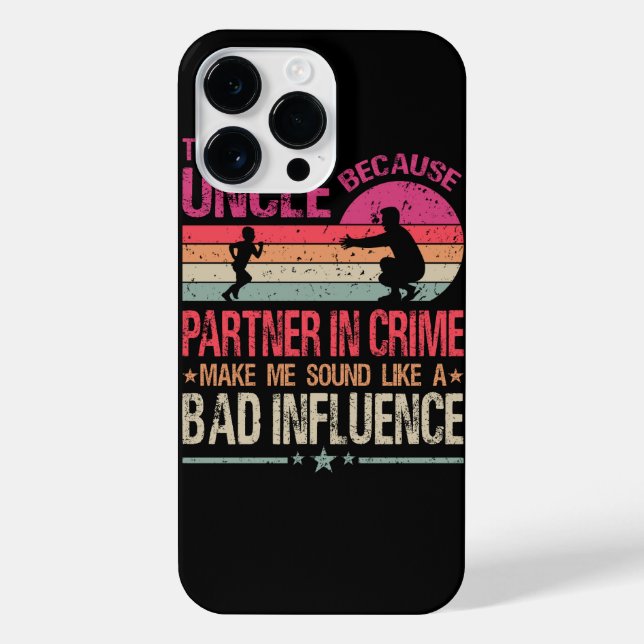 They Call Me Uncle Because Partner In Crime iPhone Case (Back)