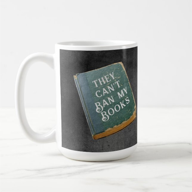 They Can't Ban My Books Coffee Mug (Left)