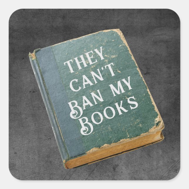They Can't Ban My Books Square Sticker (Front)