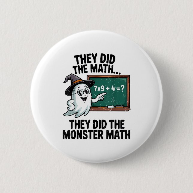 They Did Monster Math Teacher Halloween Costume Ma 6 Cm Round Badge (Front)