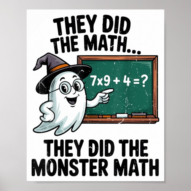 They Did Monster Math Teacher Halloween Costume Ma Poster (Front)