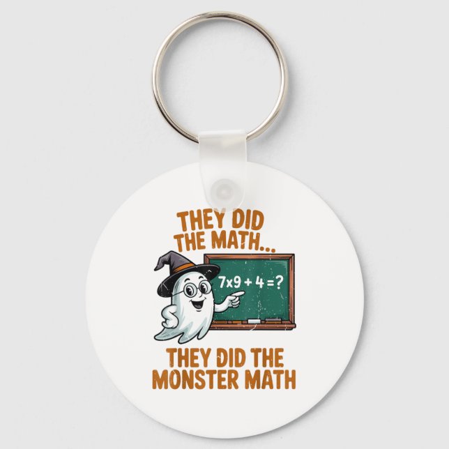 They Did Monster Math Teacher Halloween Costume Pr Key Ring (Front)