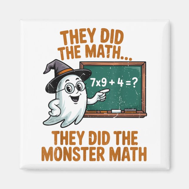 They Did Monster Math Teacher Halloween Costume Pr Magnet (Front)
