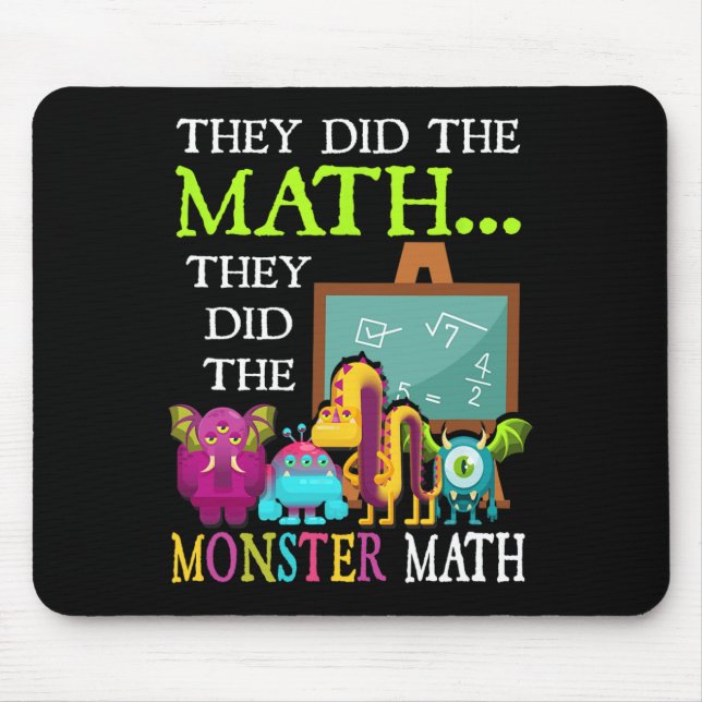 They Did The Math They Did The Monster Math Funny  Mouse Mat (Front)