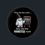 They Did The Monster Math Yeti Funny Halloween Tea 6 Cm Round Badge<br><div class="desc">They Did The Monster Math Yeti Funny Halloween Teacher</div>