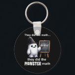 They Did The Monster Math Yeti Funny Halloween Tea Key Ring<br><div class="desc">They Did The Monster Math Yeti Funny Halloween Teacher</div>