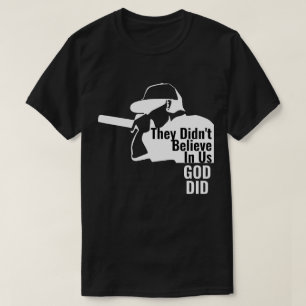 They Didn't Believe in us God Did T-Shirt