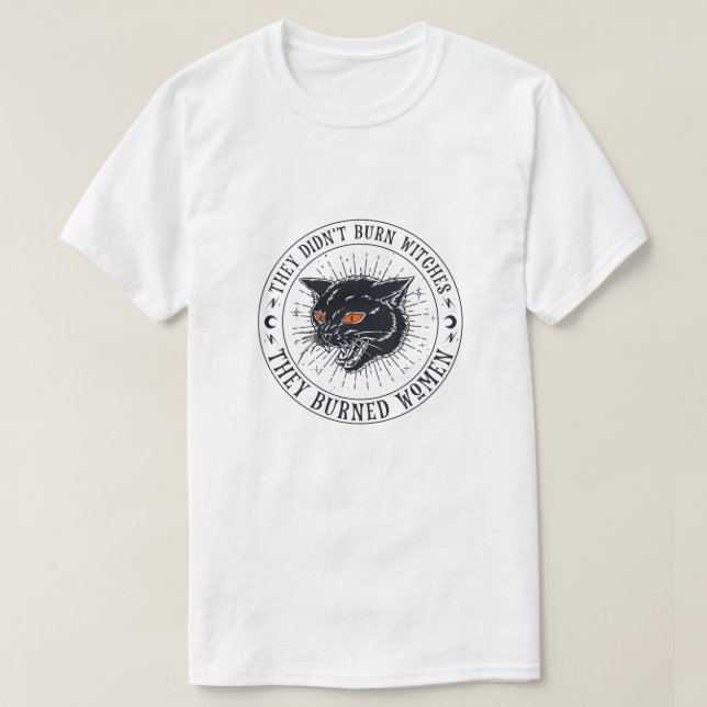 they didn't burn witches cat T-Shirt (Design Front)