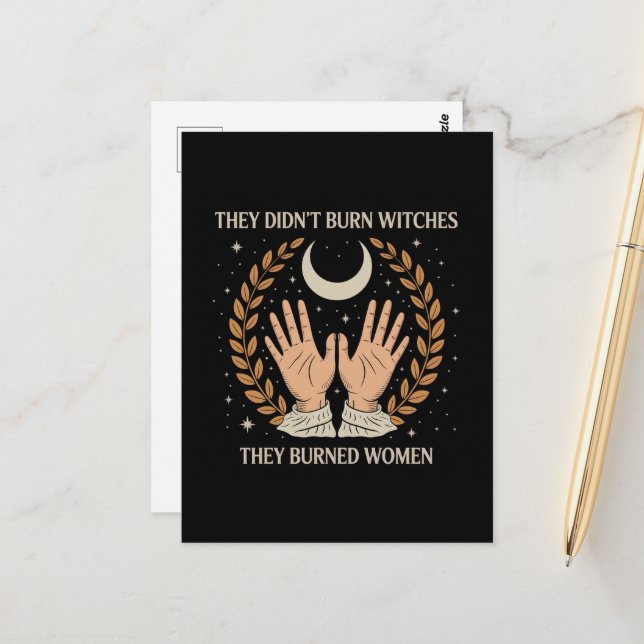 They didn't burn witches they burned women postcard (Front/Back In Situ)