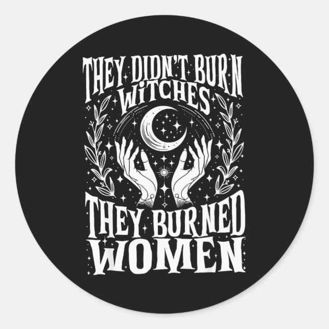They Didn't Burn Witches They Burned Women Xmas Ri Classic Round Sticker (Front)