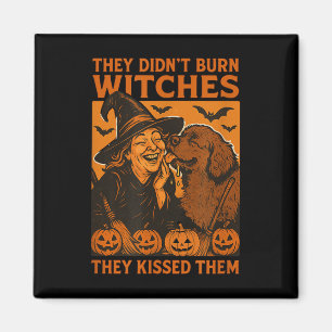 They Didnt Burn Witches, They Kissed Them Witchy H Magnet