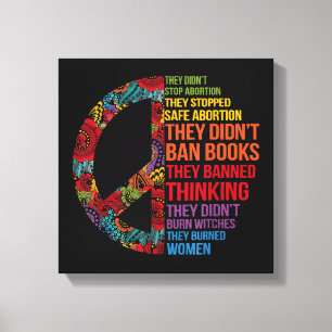 They Didn't Stop Abortion They Stopped Safe Femini Canvas Print