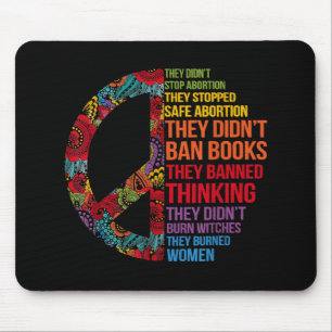They Didn't Stop Abortion They Stopped Safe Femini Mouse Mat