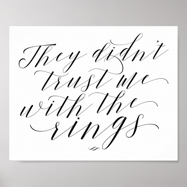 They Didn't Trust Me Ring Bearer Processional Sign (Front)